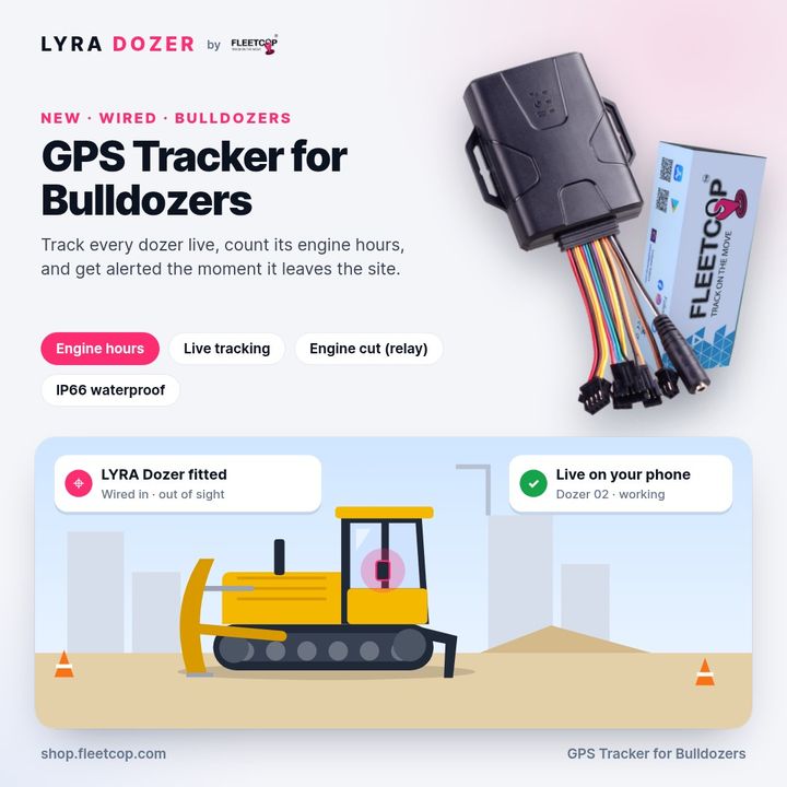 LYRA Dozer — GPS Tracker for Bulldozers